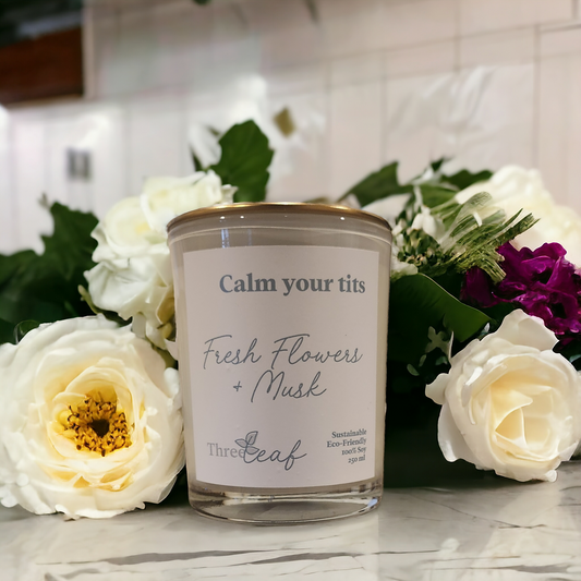 “Calm your tits” Fresh Floral + Musk